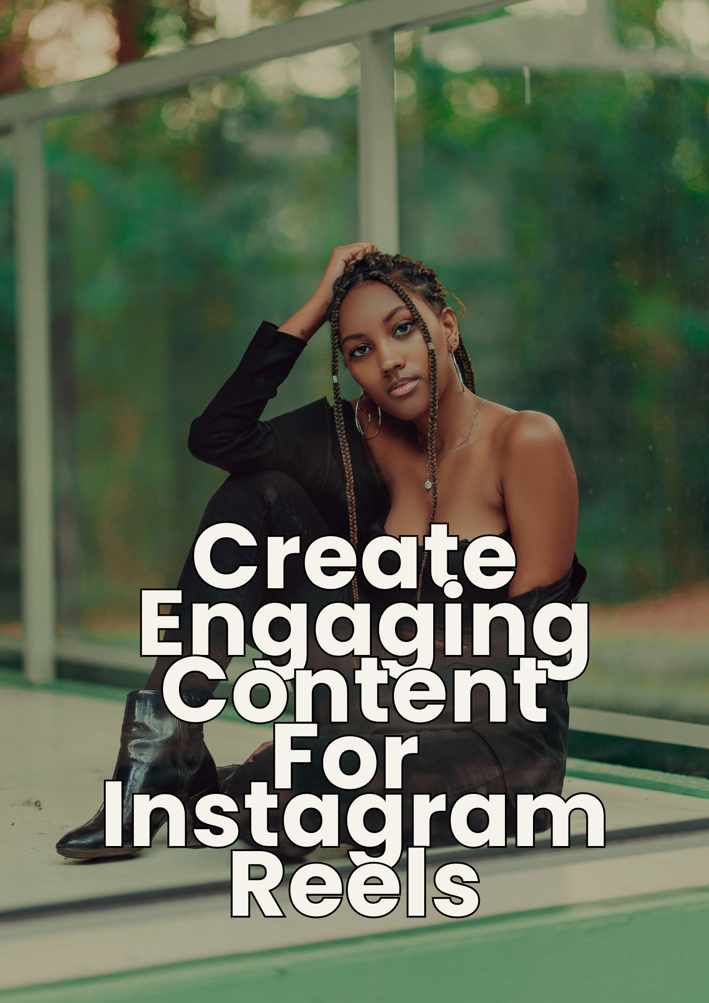 Create Engaging Content for Instagram Reels