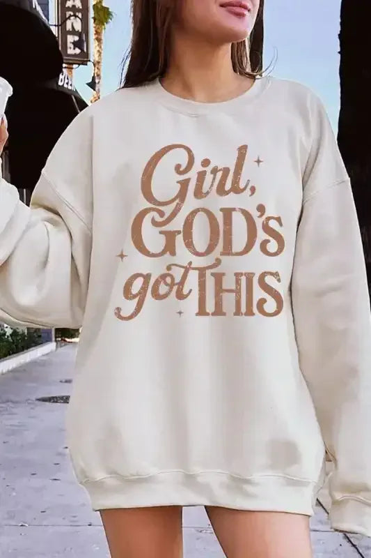 Girl, God's Got This Sweatshirt - Whatever You Like Shop