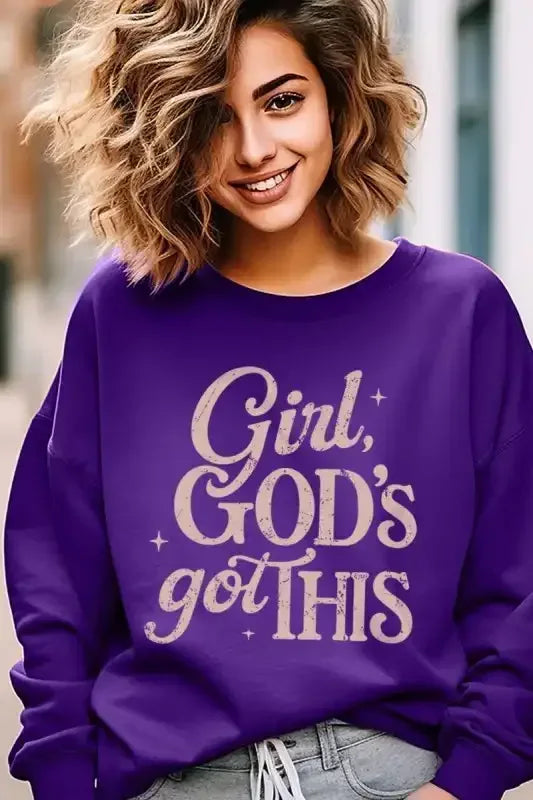 Girl, God's Got This Sweatshirt - Whatever You Like Shop