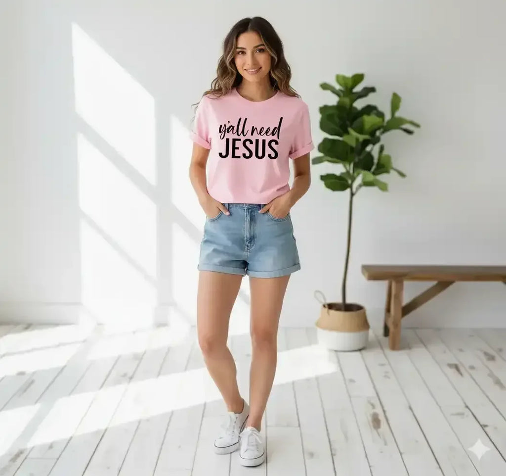 Y'all Need Jesus T-Shirt - Whatever You Like Shop