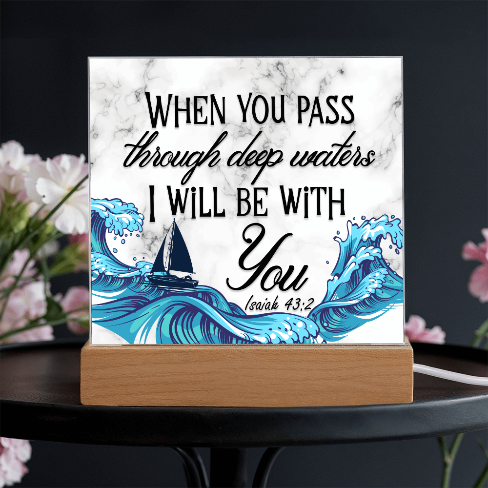 Isaiah 43:2 Acrylic Plaque, Christian Gift, Scripture Decor, Faith Based Gift, Inspirational Bible Verse