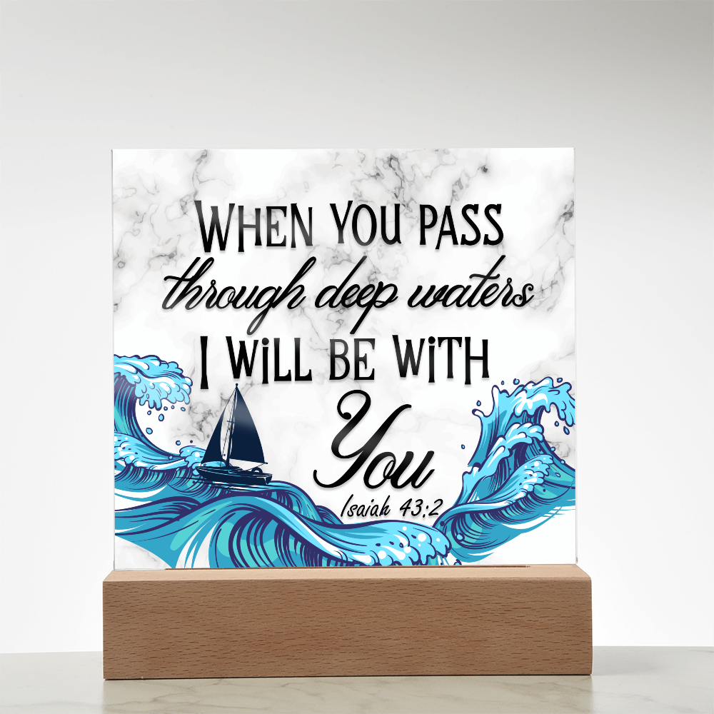 Isaiah 43:2 Acrylic Plaque, Christian Gift, Scripture Decor, Faith Based Gift, Inspirational Bible Verse