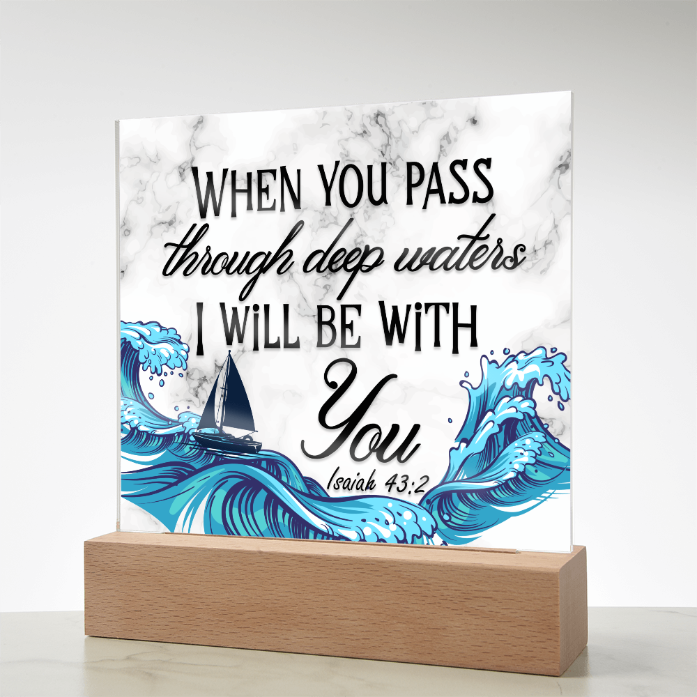 Isaiah 43:2 Acrylic Plaque, Christian Gift, Scripture Decor, Faith Based Gift, Inspirational Bible Verse