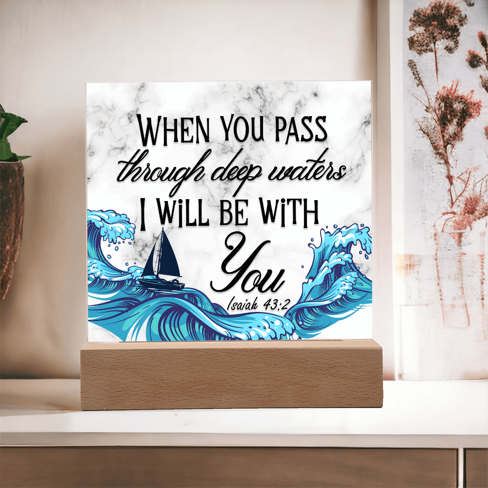 Isaiah 43:2 Acrylic Plaque, Christian Gift, Scripture Decor, Faith Based Gift, Inspirational Bible Verse