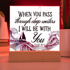 Isaiah 43:2 Acrylic Plaque, Christian Gift, Scripture Decor, Faith Based Gift, Inspirational Bible Verse