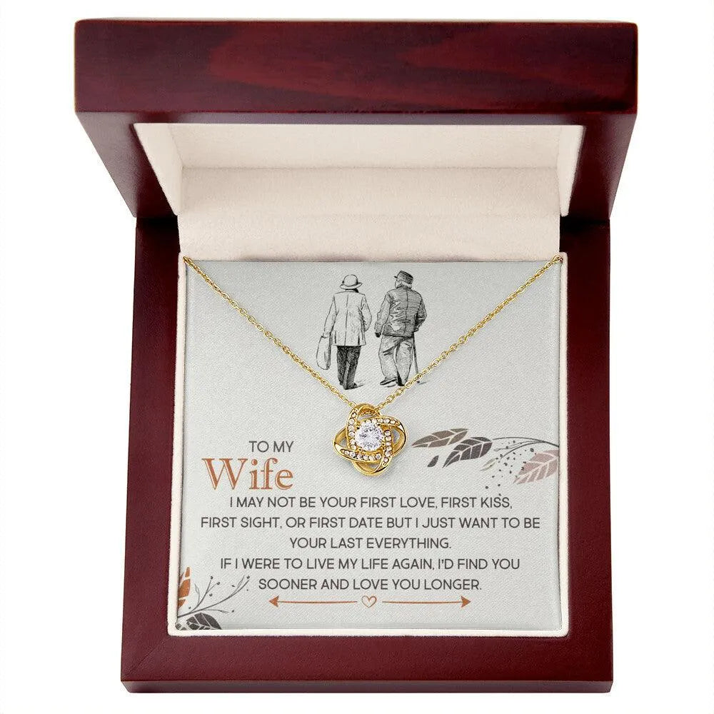 Gifts for Wife: I Just Want To Be Your Last Everything - Love Knot Necklace - Whatever You Like Shop