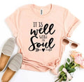 It is Well with my Soul T-Shirt - Whatever You Like Shop