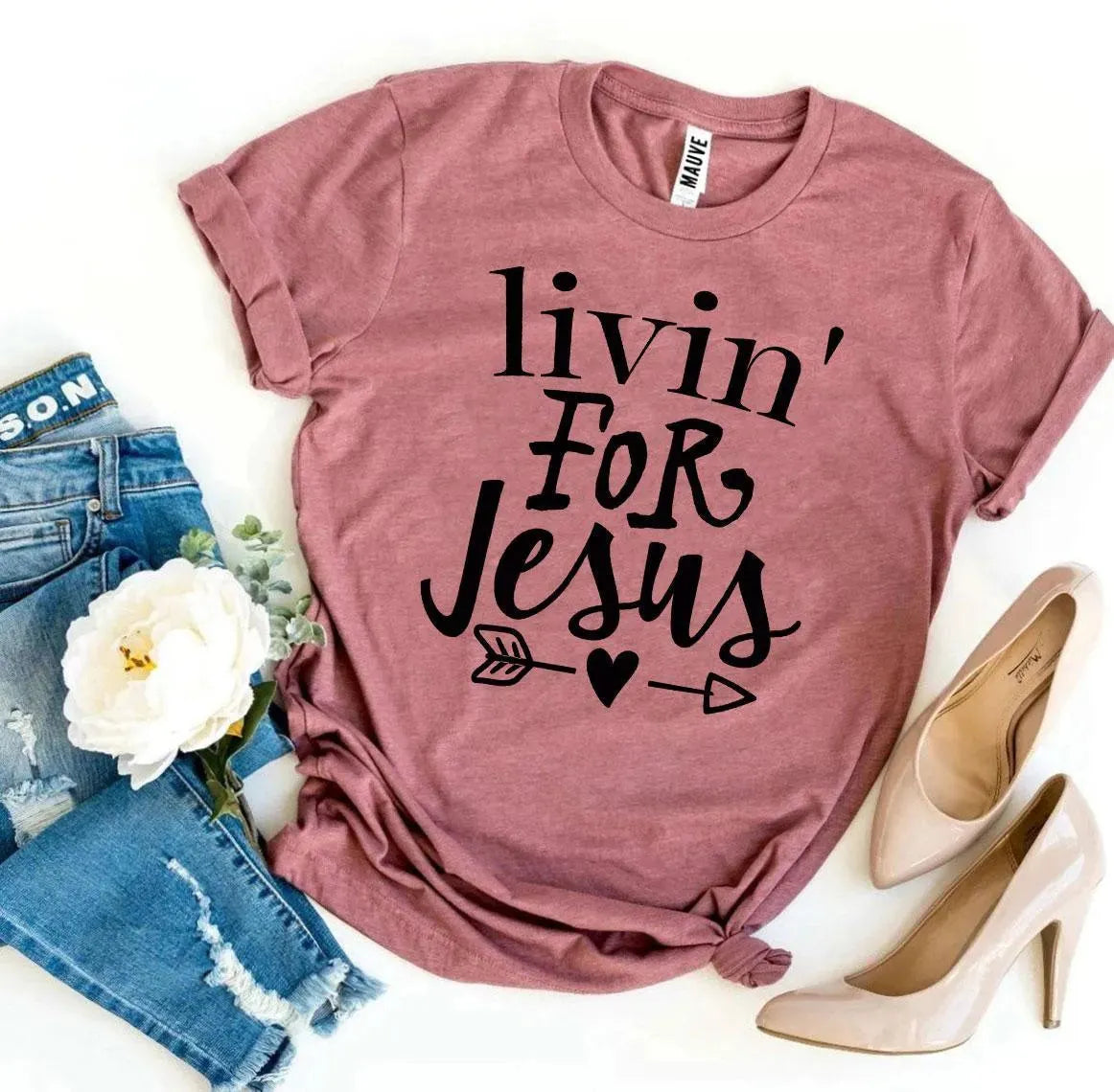 Livin for Jesus T-Shirt - Whatever You Like Shop