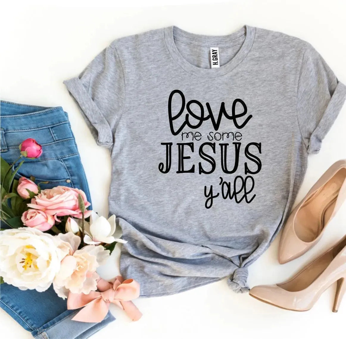 Love Me Some Jesus Tee Bella Canvas - Whatever You Like Shop