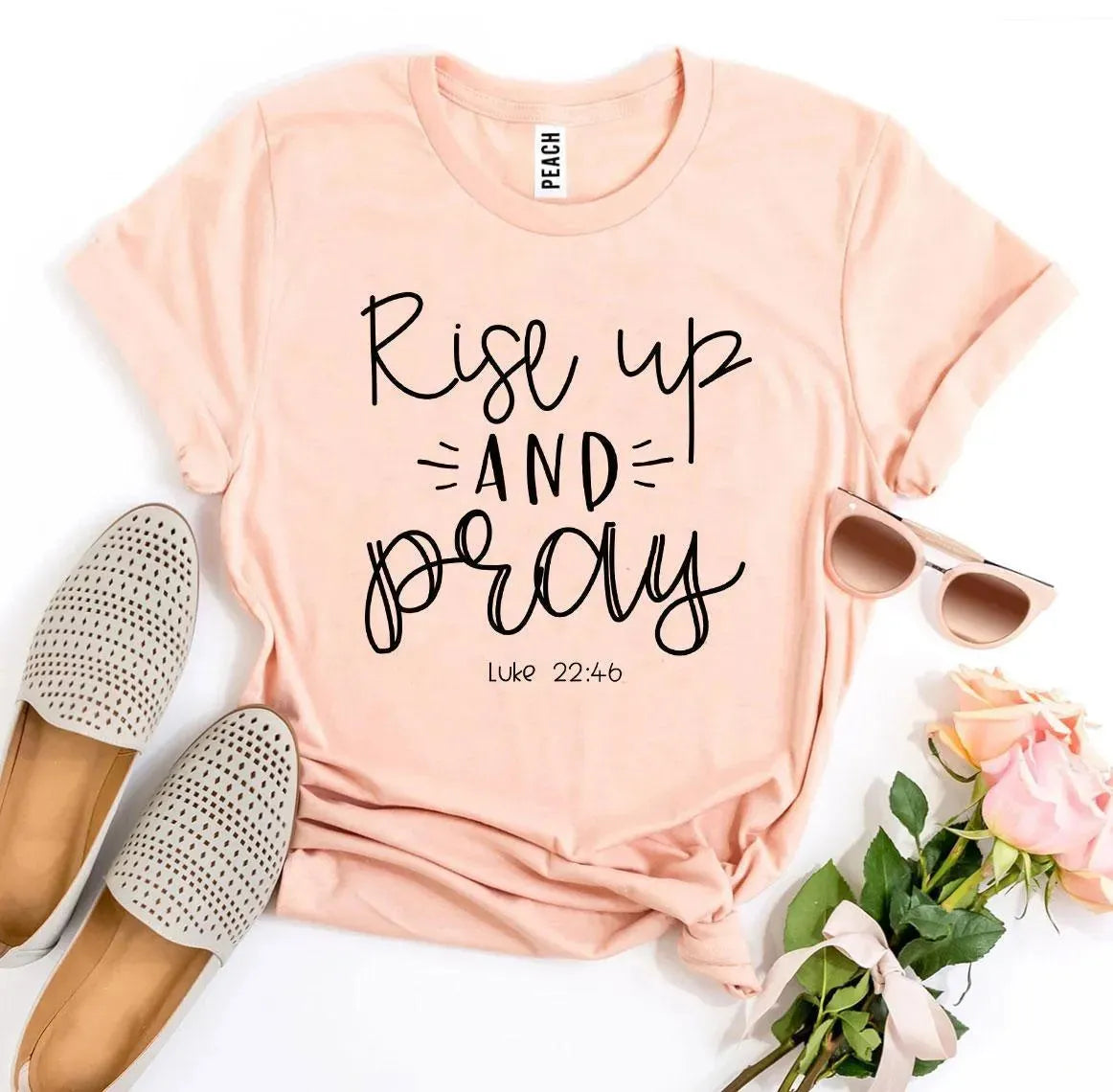 Rise Up and Pray Luke22:46 T-Shirt Bella Canvas - Whatever You Like Shop