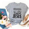 Running On Coffee and Jesus T-Shirt - Whatever You Like Shop