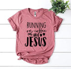 Running On Coffee and Jesus T-Shirt - Whatever You Like Shop