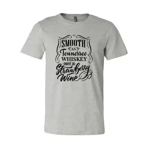 Smooth As Tennessee Whiskey T-Shirt - Whatever You Like Shop