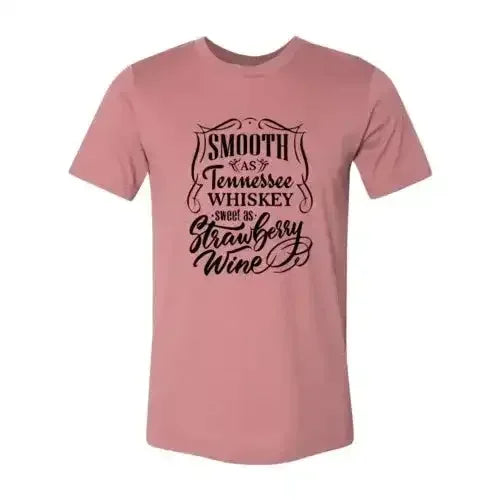 Smooth As Tennessee Whiskey T-Shirt - Whatever You Like Shop