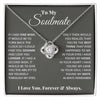 To My Soulmate, In Your Heart I Found My Love - Love Knot Necklace - Whatever You Like Shop