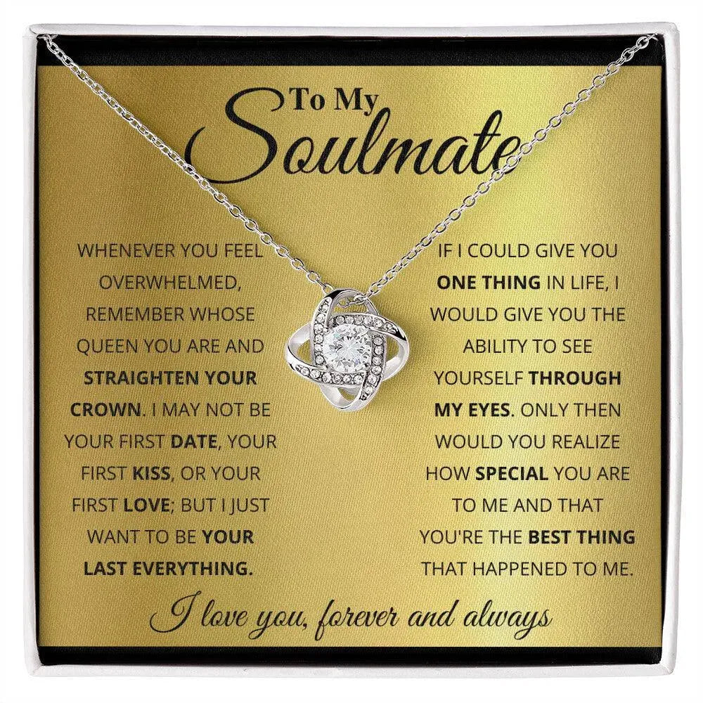 To My Soulmate, You_re The BEst Thing That Happened To Me - Love Knot Necklace - Whatever You Like Shop