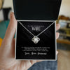 To My Wife, I Love You - Love Knot Necklace - Whatever You Like Shop