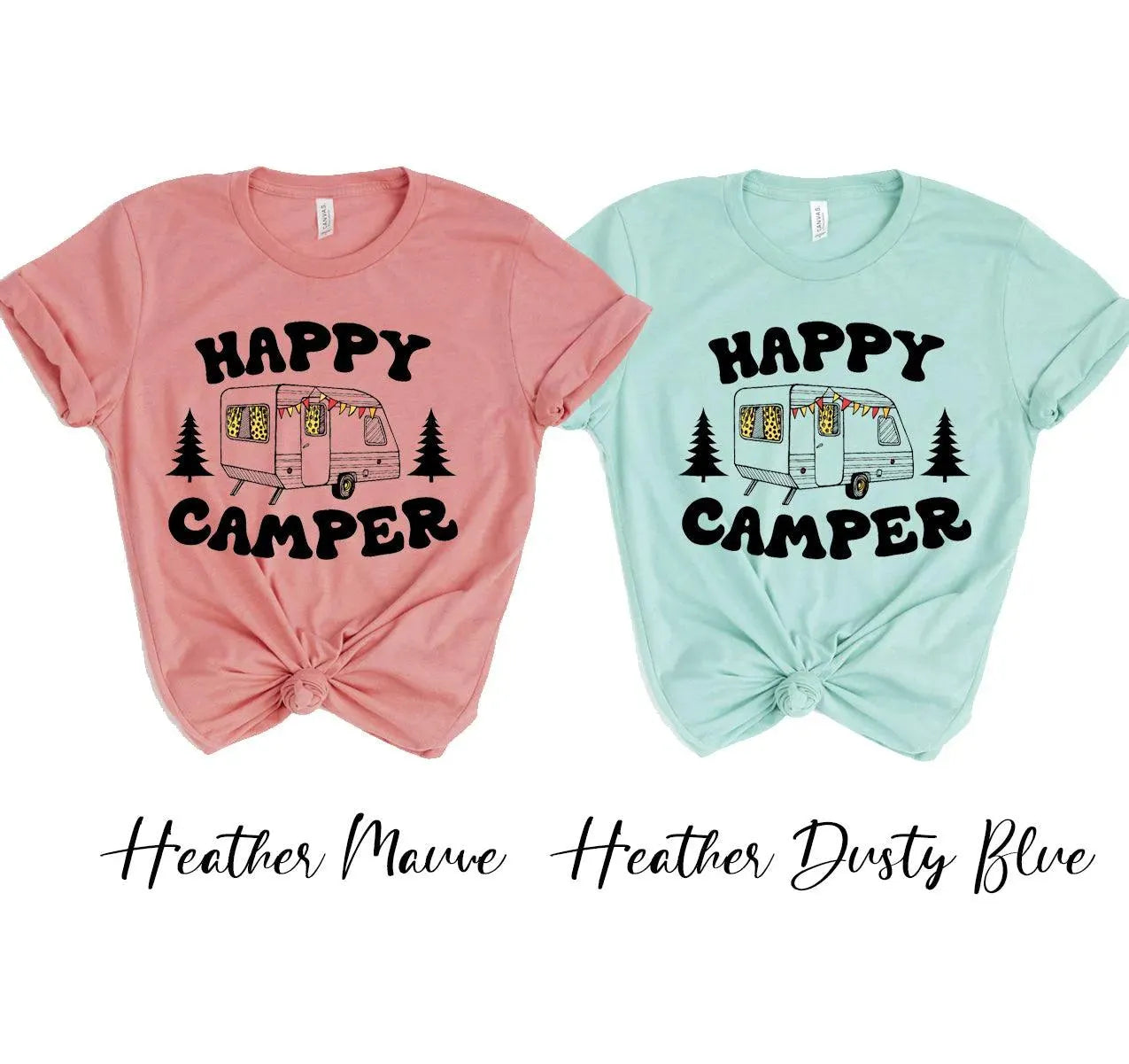 Women's Happy Camper T-shirt Delivered in 12 Days - Whatever You Like Shop