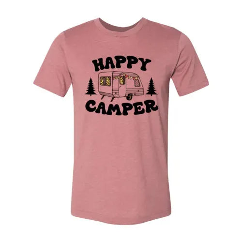 Women's Happy Camper T-shirt Delivered in 12 Days - Whatever You Like Shop