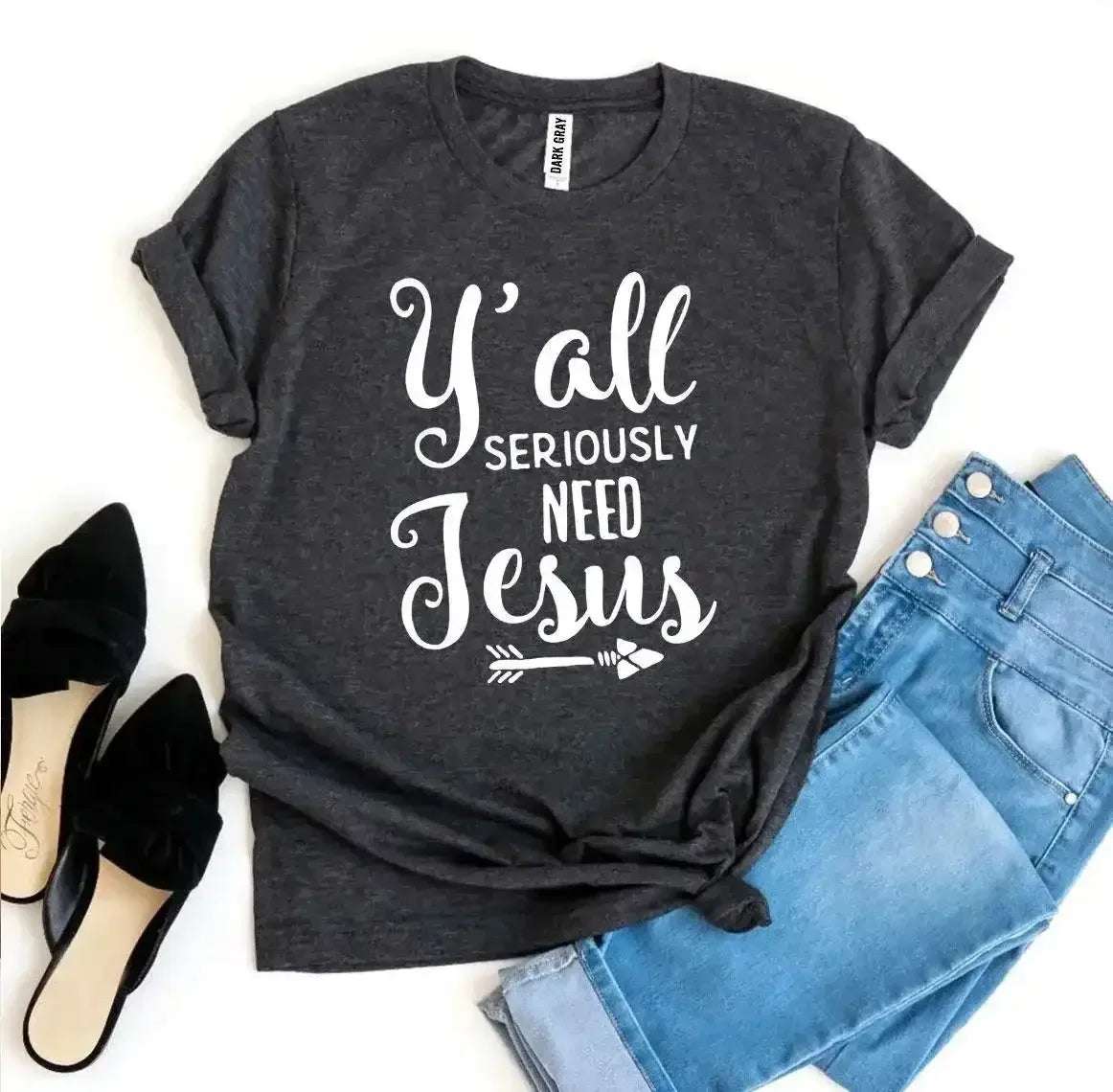 Y’all Seriously Need Jesus T-shirt - Whatever You Like Shop