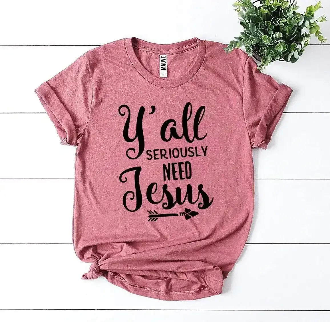 Y’all Seriously Need Jesus T-shirt - Whatever You Like Shop