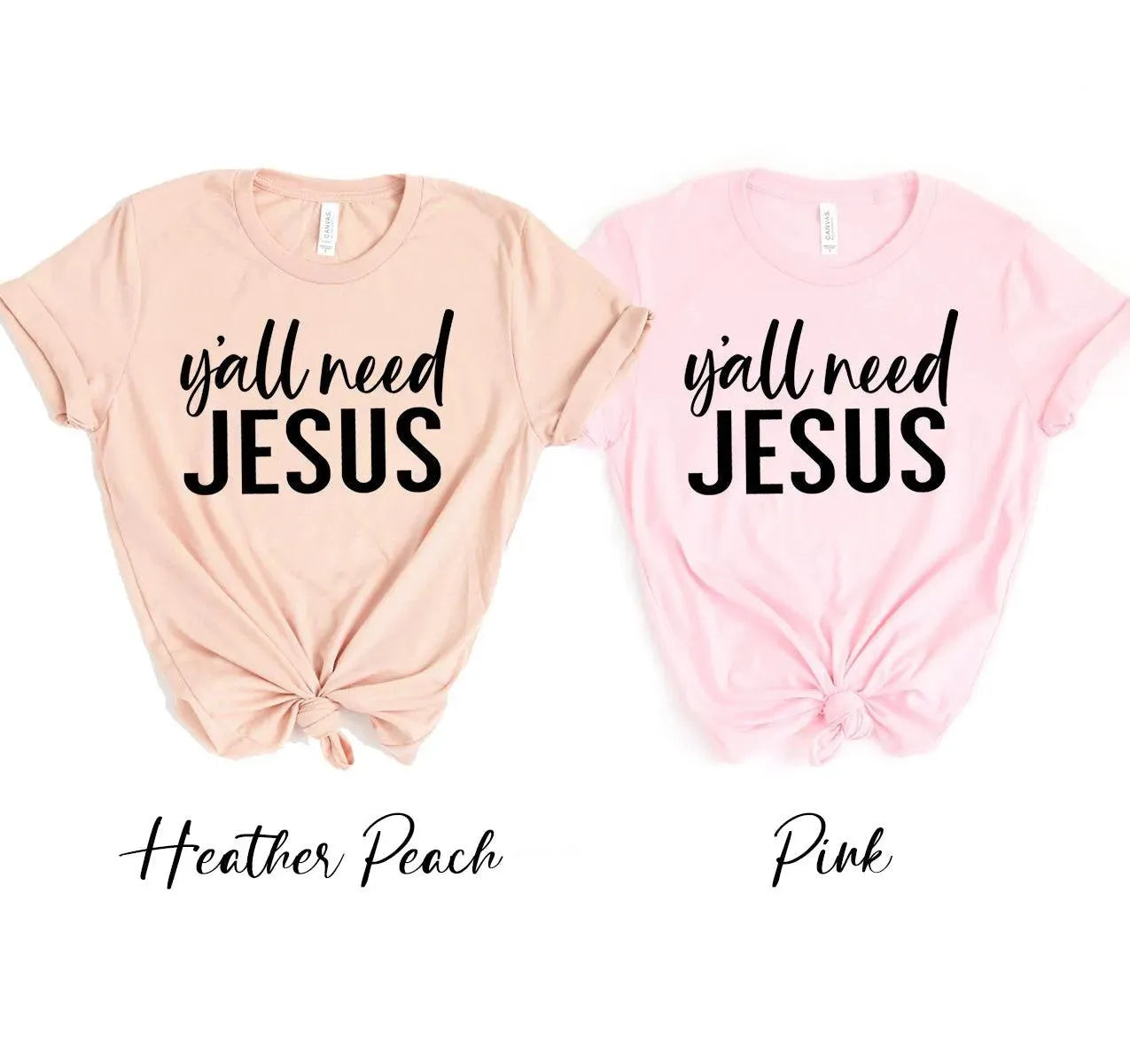 Y'all Need Jesus T-shirt Bella Canvas - Whatever You Like Shop