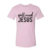 Y'all Need Jesus T-shirt Bella Canvas - Whatever You Like Shop