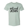 Y'all Need Jesus T-shirt Bella Canvas - Whatever You Like Shop